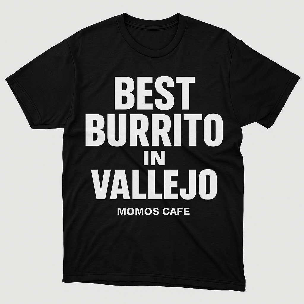 BEST BURRITO IN VALLEJO SHIRT