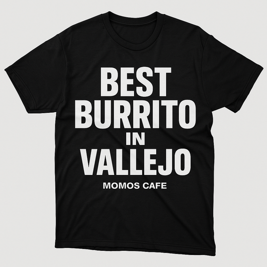 BEST BURRITO IN VALLEJO SHIRT